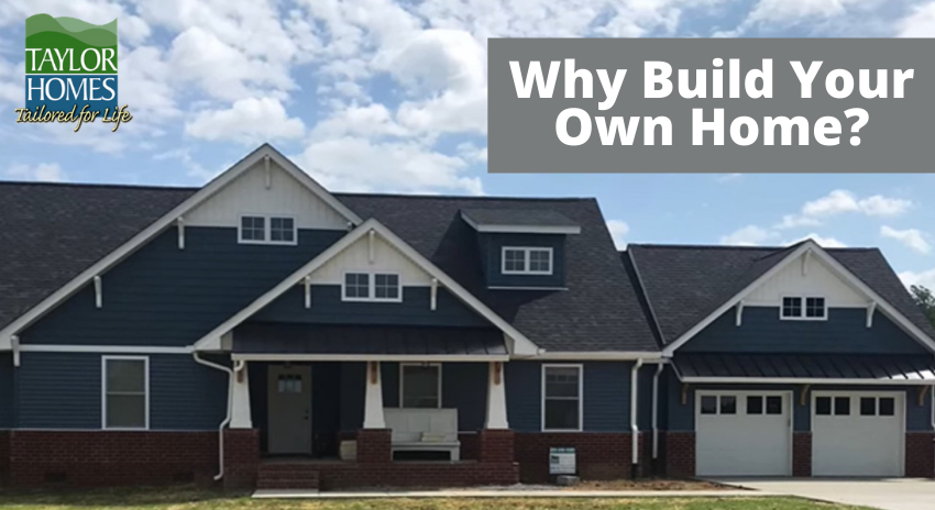 Benefits Of Building A Custom Home - Taylor Homes